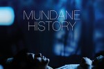 affiche du film Mundane history